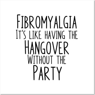 Fibromyalgia: Hangover Without The Party Posters and Art